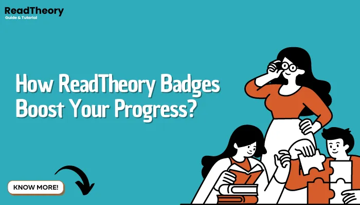 How ReadTheory Badges Boost Your Progress?