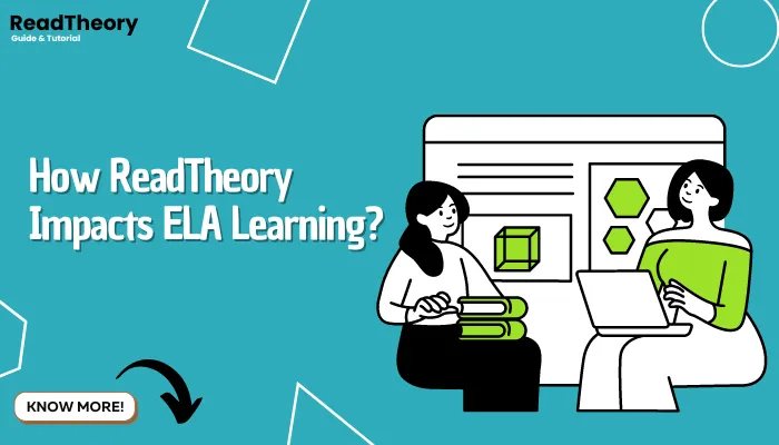 How ReadTheory Impacts ELA Learning?