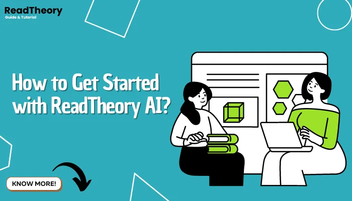 How to Get Started with ReadTheory AI?