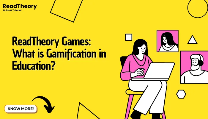 ReadTheory Games:What is Gamification in Education?