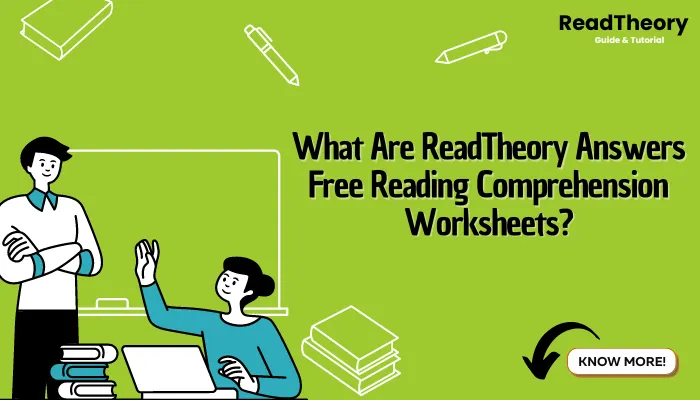 What Are ReadTheory Answers Free Reading Comprehension Worksheets?